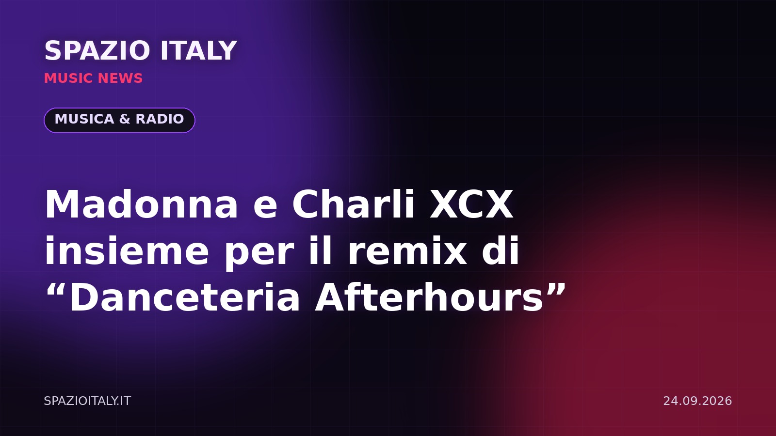 Madonna e Charli XCX insieme per il remix di “Danceteria Afterhours”